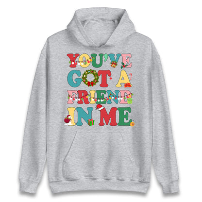 You’ve Got a Friend in Me Hoodie