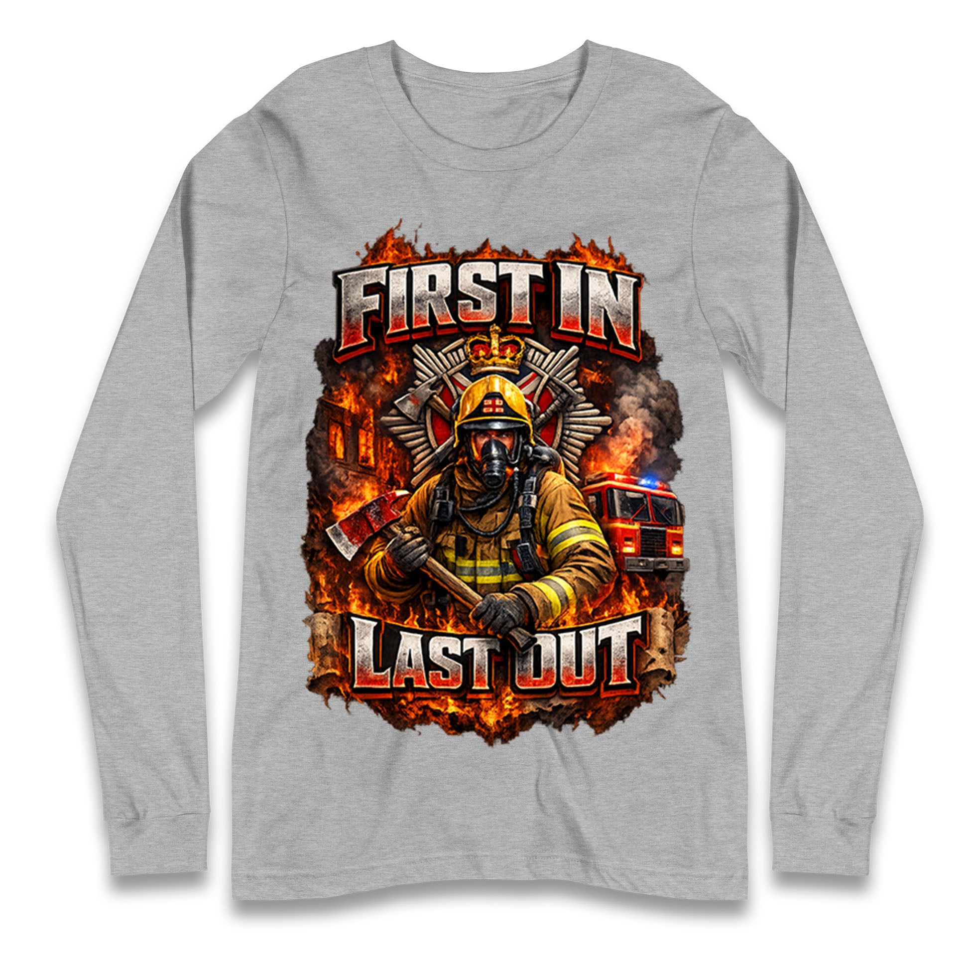 Firefighter First in Last Out Longsleeve T Shirt 