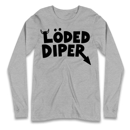 Loded Diper Longsleeve T Shirt