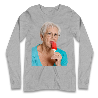 Grandma Licking Lollipop Seductively Longsleeve T Shirt