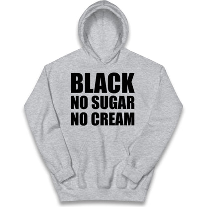Black No Sugar No Cream Kids Hoodie