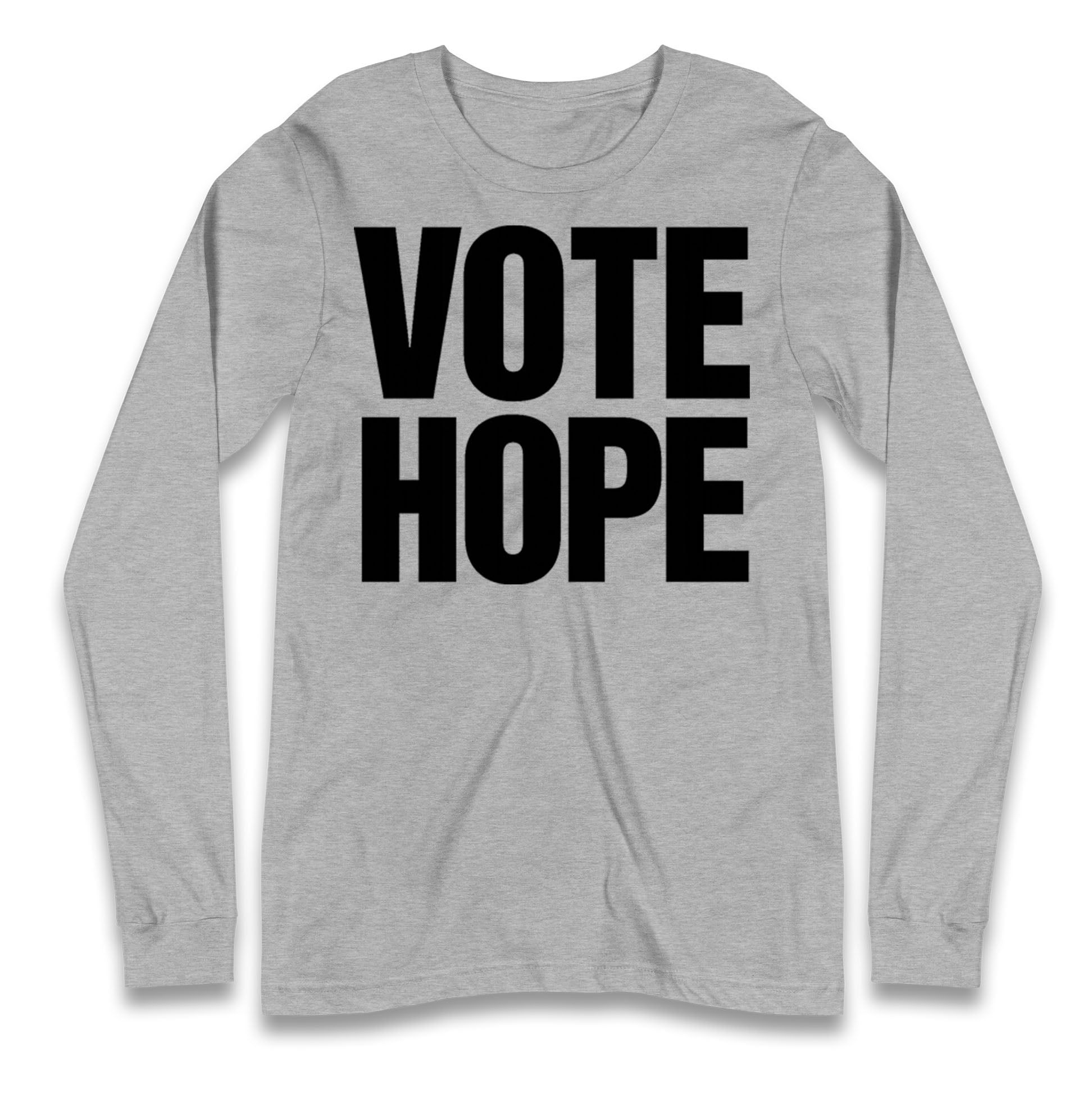 Vote hope Longsleeve T Shirt