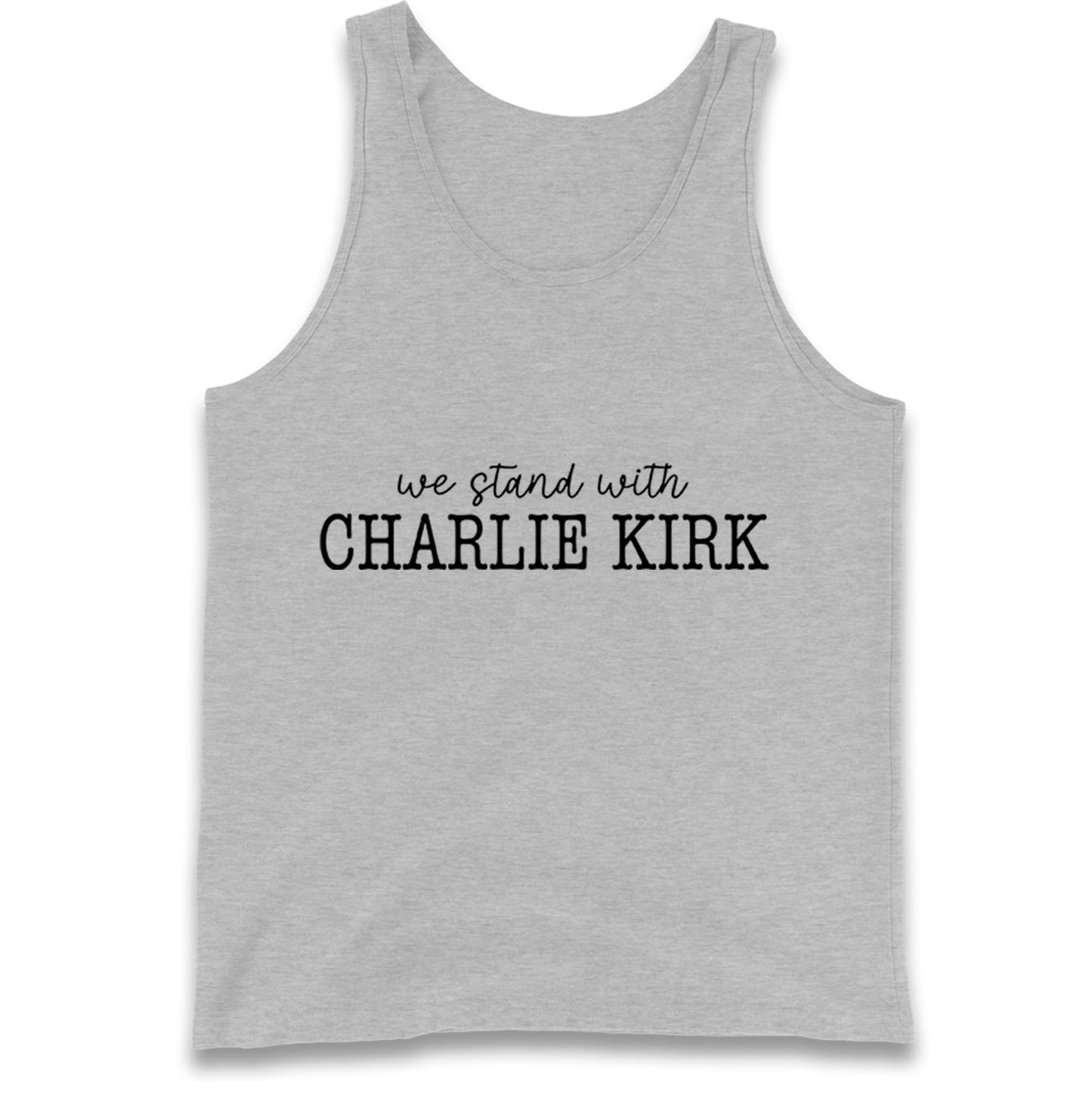 We Stand With Charlie Kirk Tank Top