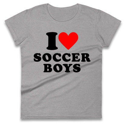 I Love Soccer Boys Ladies T Shirt