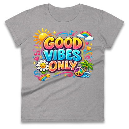 Good Vibes Only Ladies T Shirt