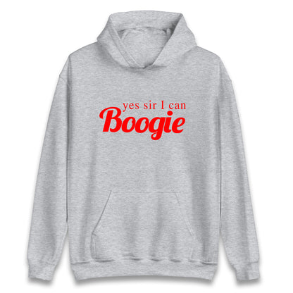 Yes Sir I Can Boogie Hoodie