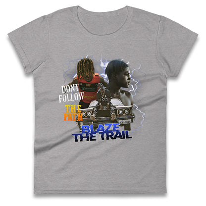 Blaze The Trail Ladies T Shirt