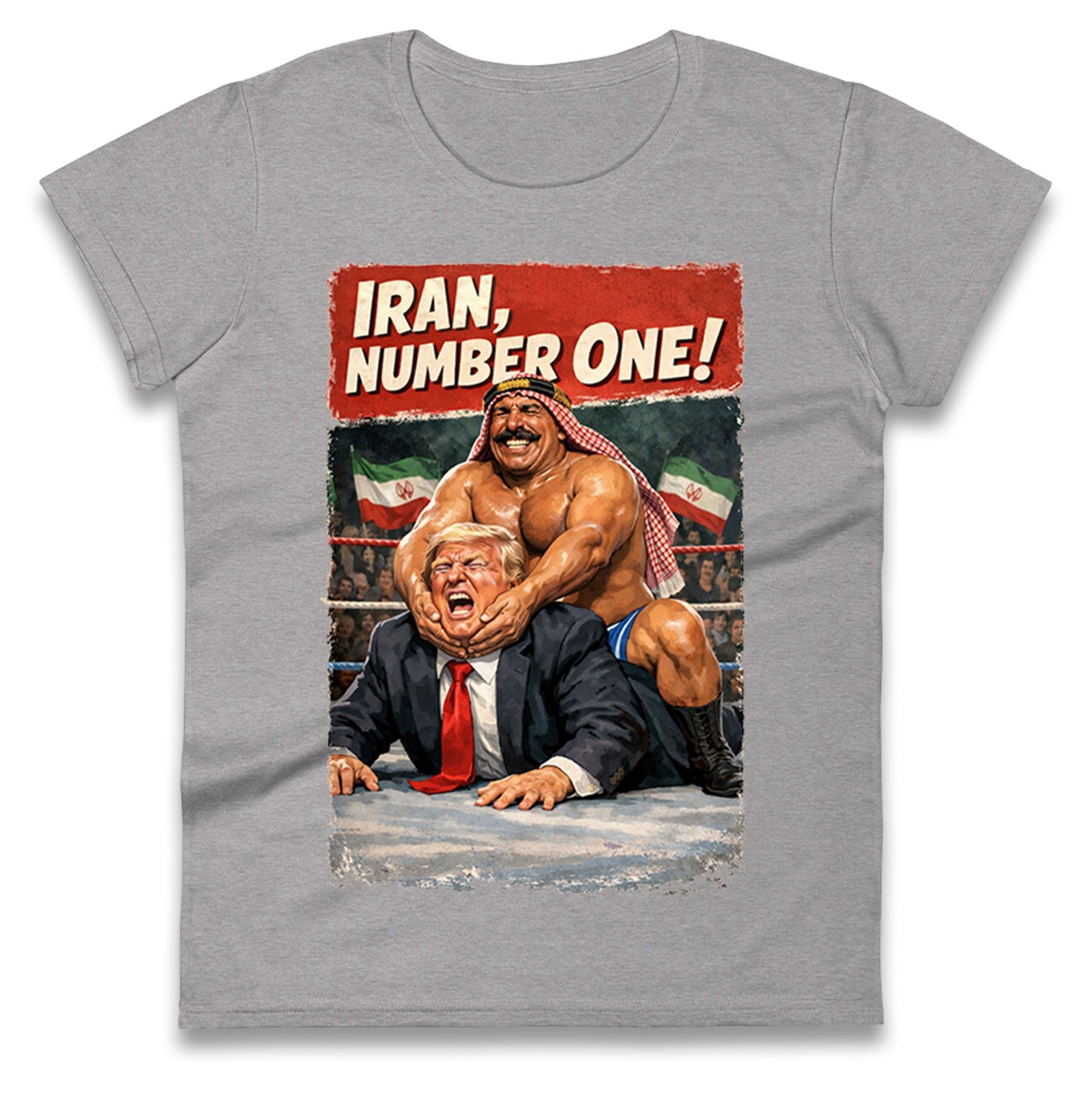 Donald Trump Iron Sheik Iran Wrestling Ladies T Shirt