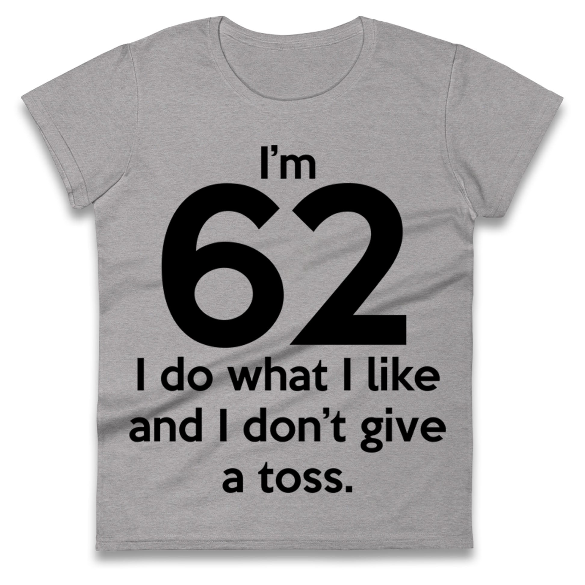 62nd Birthday Ladies T Shirt