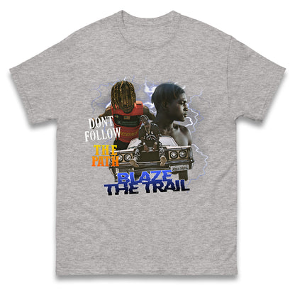 Blaze The Trail T Shirt 