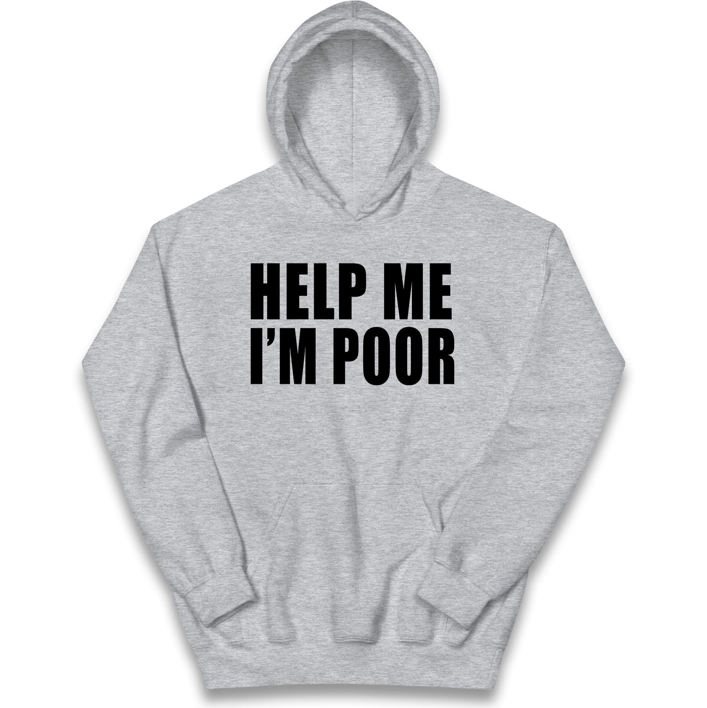 Help Me I’m Poor Kids Hoodie 