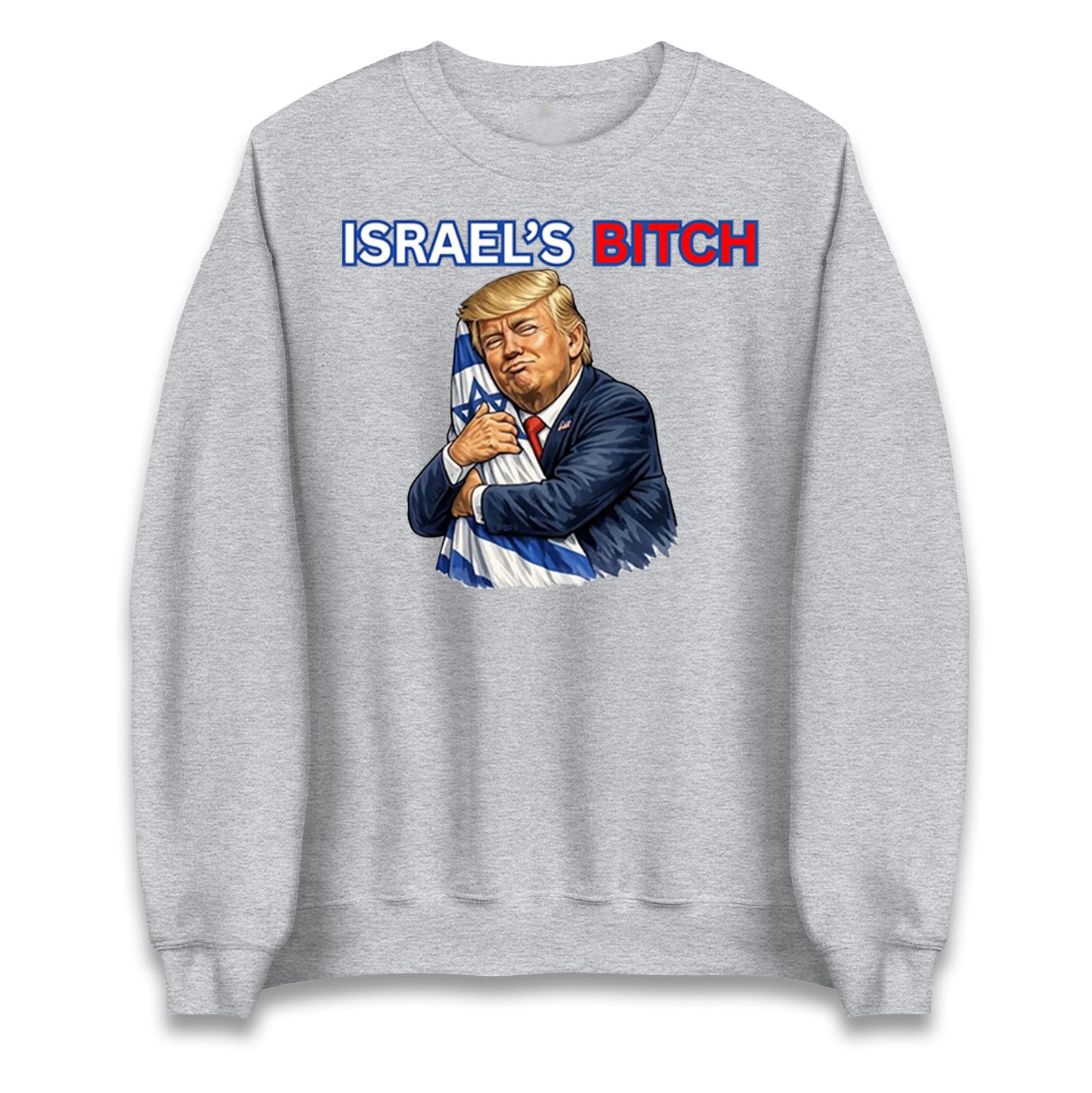 Donald Trump Israel's Bitch Jumper 