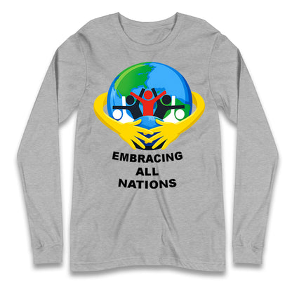 Embracing All Nations Longsleeve T Shirt