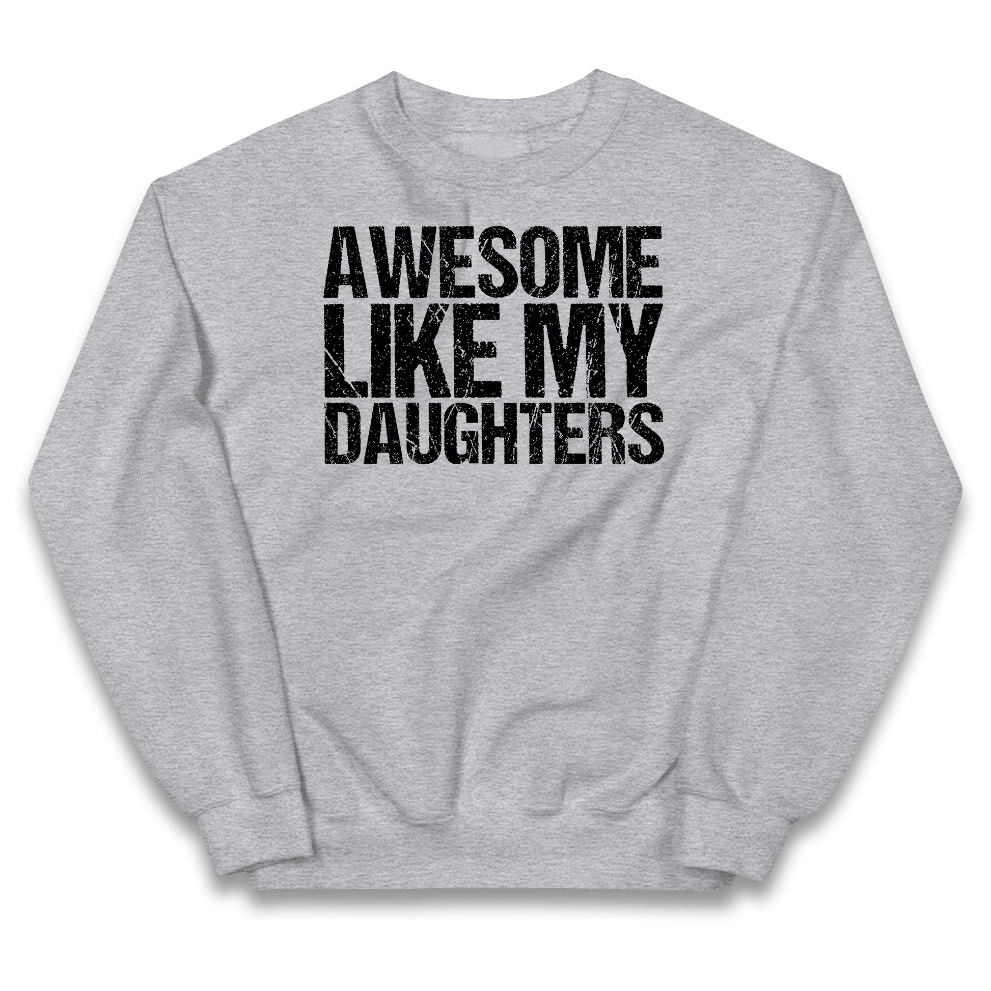 Awesome Like My Daughters Kids Jumper