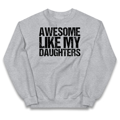 Awesome Like My Daughters Kids Jumper