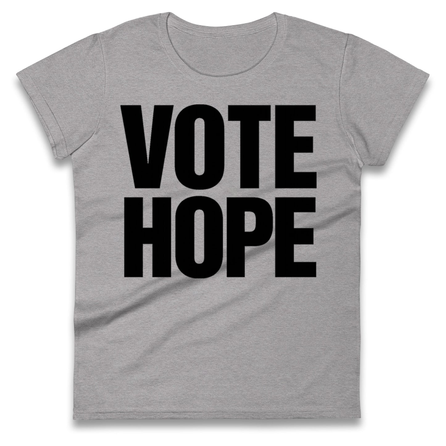 Vote hope Ladies T Shirt