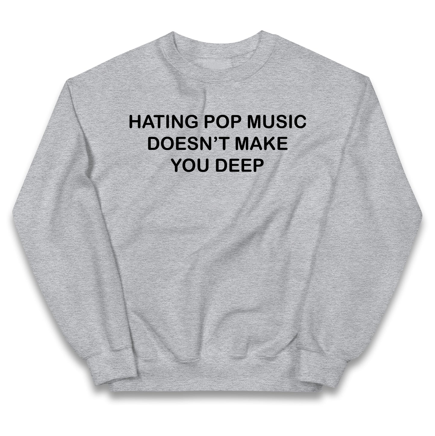 Hating Pop Music Doesn’t Make You Deep Kids Jumper