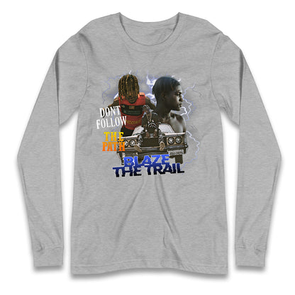 Blaze The Trail Longsleeve T Shirt