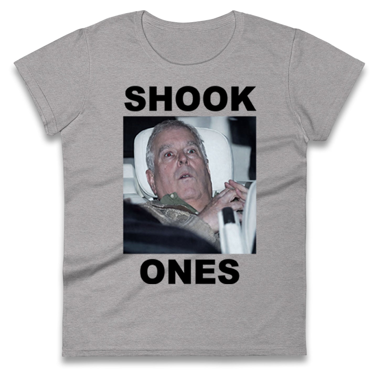Prince Andrew Shook Ones Funny Royal Ladies T Shirt