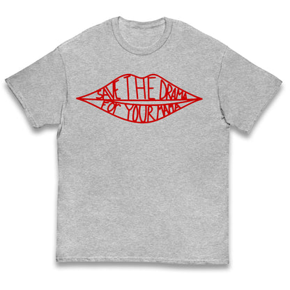 Save The Drama For Your Mama Kids T Shirt 