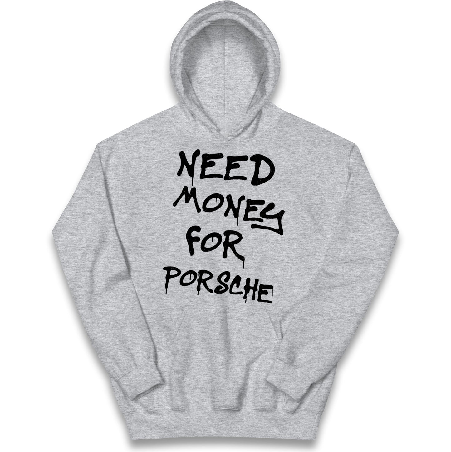 Need Money For Porsche Kids Hoodie