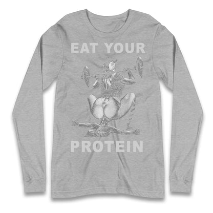 Breakfast Of Champions Eat Your Protein SarcasticLongsleeve T Shirt