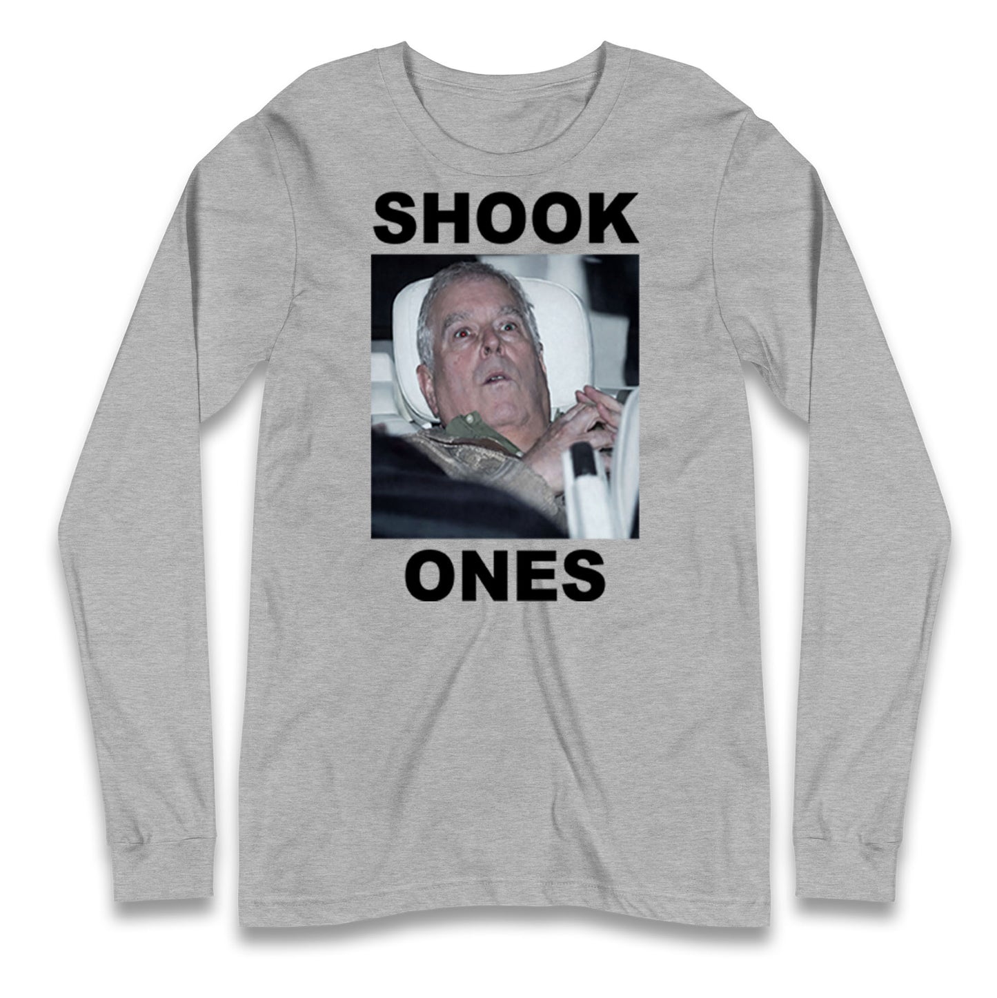 Prince Andrew Shook Ones Funny Royal Longsleeve T Shirt