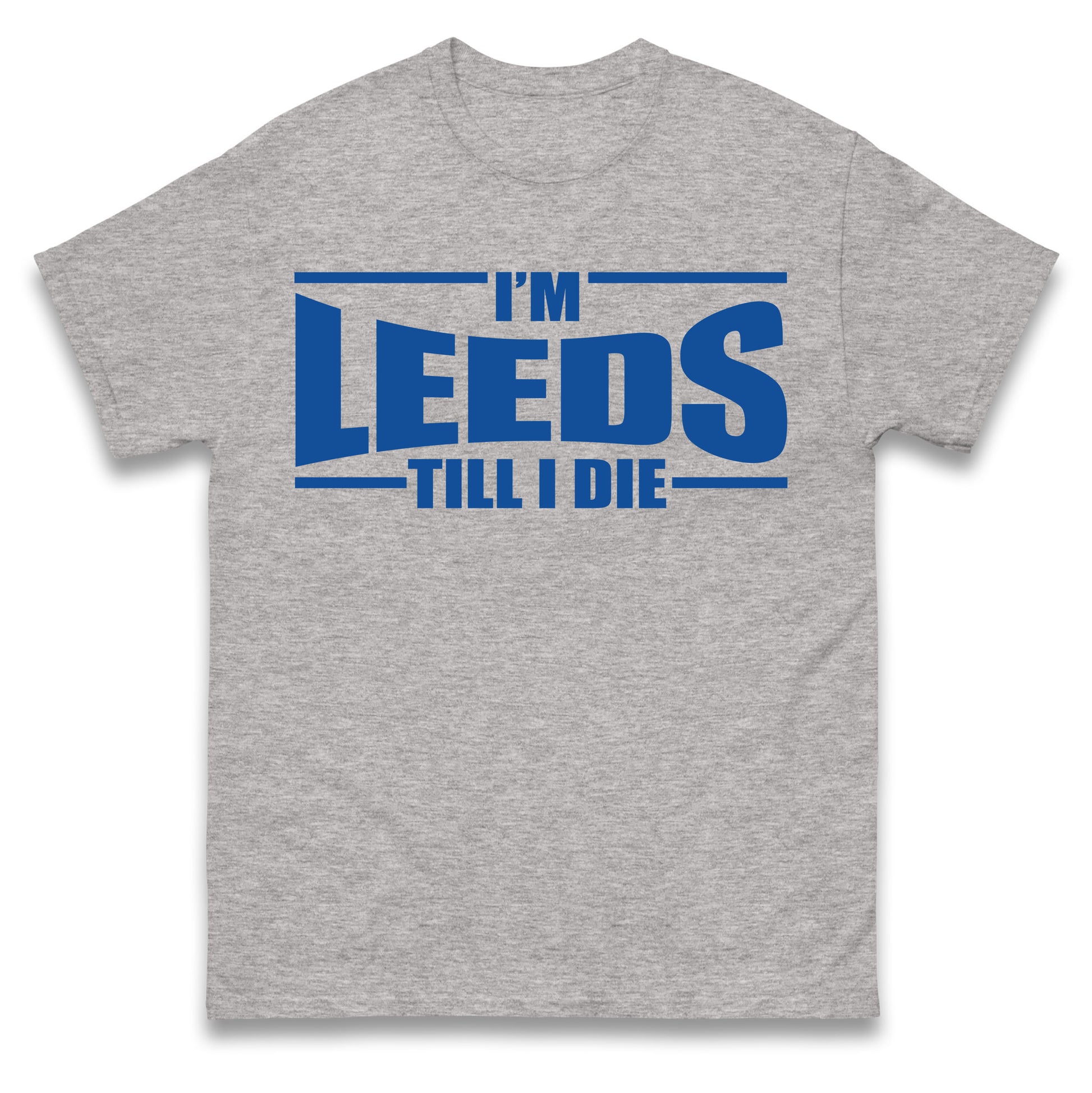Leeds Till I Die Football T Shirt