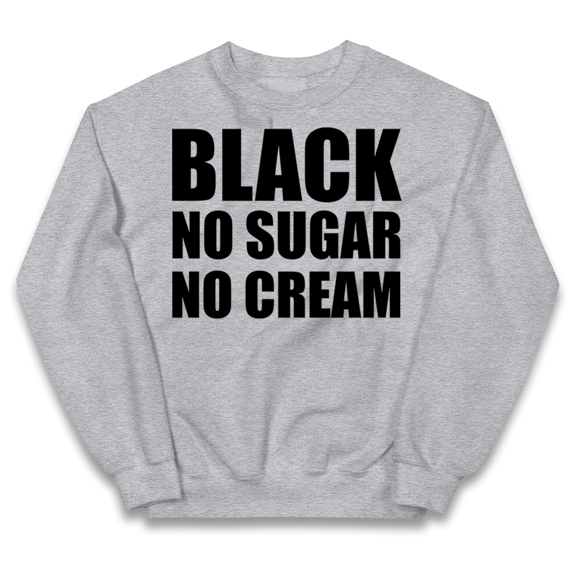 Black No Sugar No Cream Kids Jumper