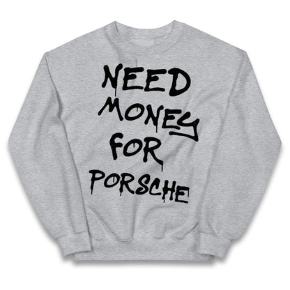 Need Money For Porsche Kids Jumper