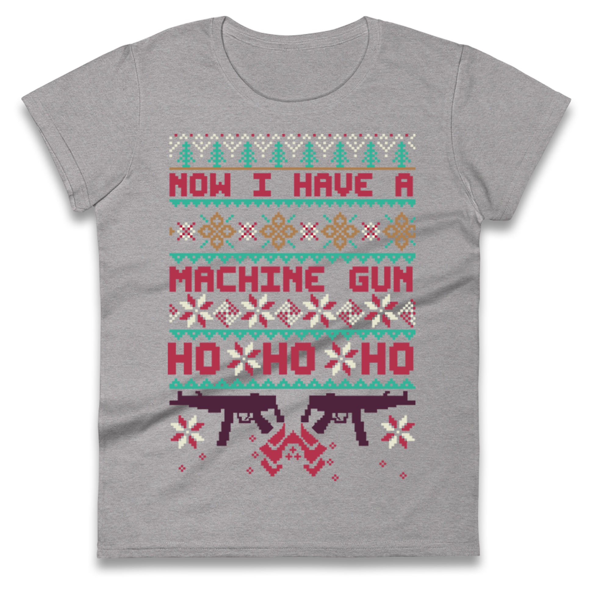 Now I Have A Machine Gun Christmas Ladies T Shirt