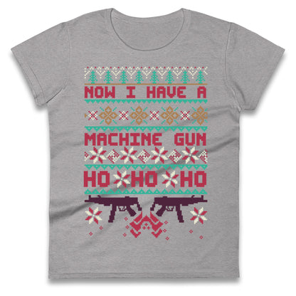 Now I Have A Machine Gun Christmas Ladies T Shirt