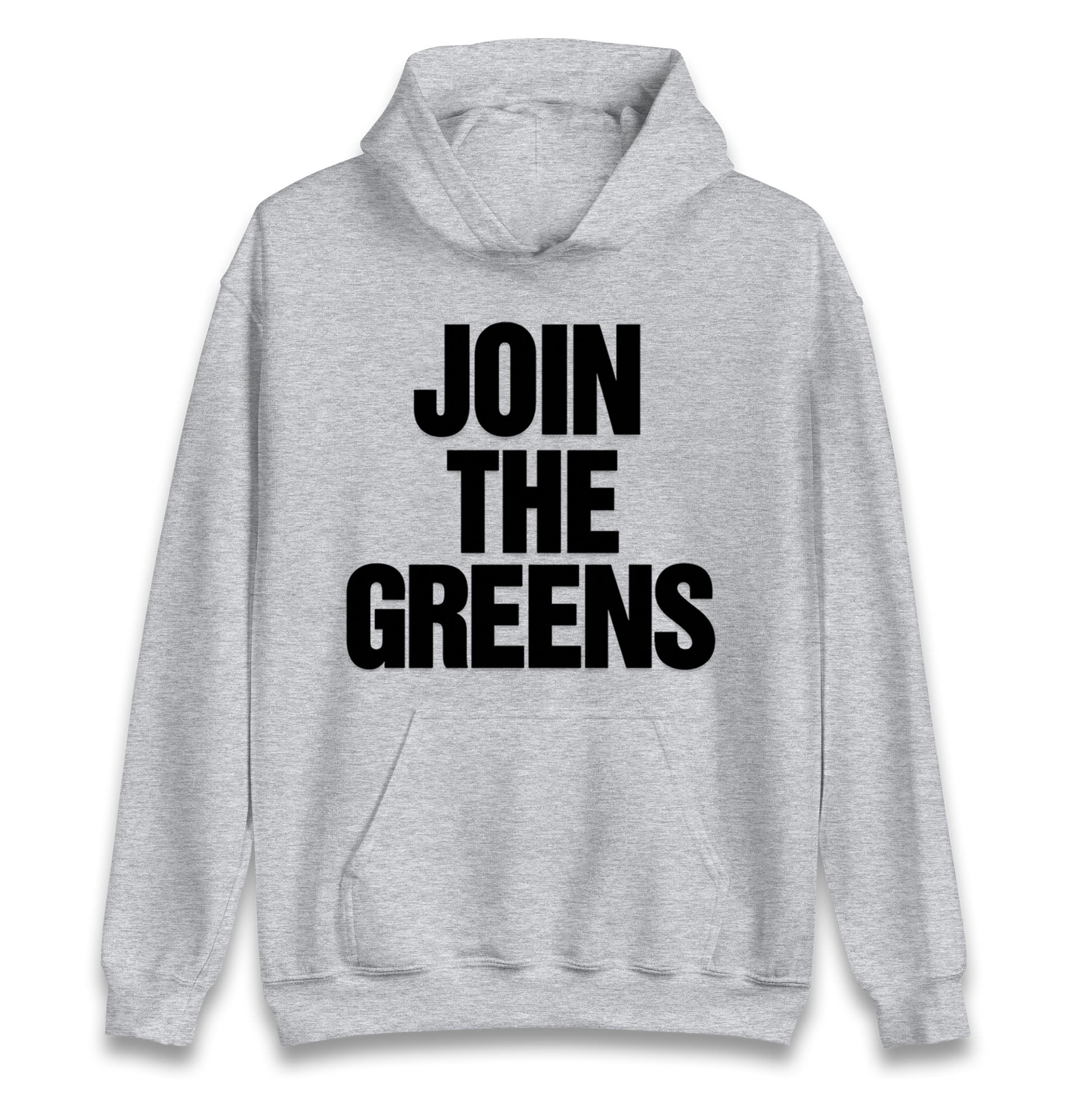 Green Party Join The Greens Hoodie