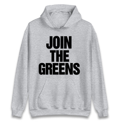 Green Party Join The Greens Hoodie