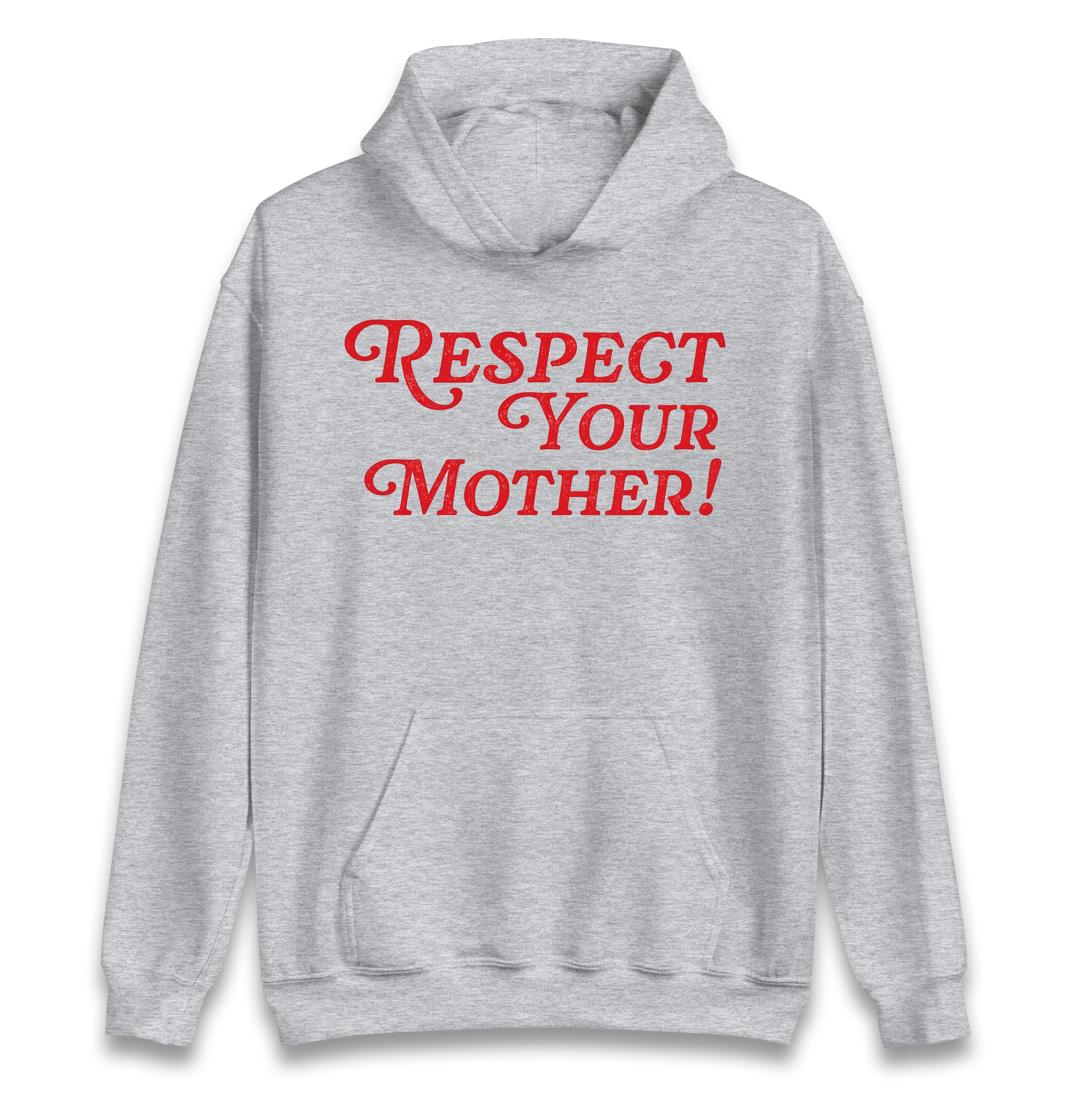Respect Your Mother Hoodie
