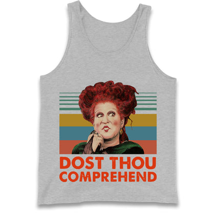 Dost Thou Comprehend Tank Top
