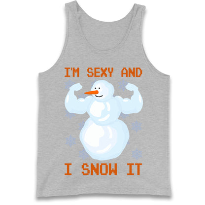 Im Sexy And I Snow  It Strong Snowman Christmas Tank Top