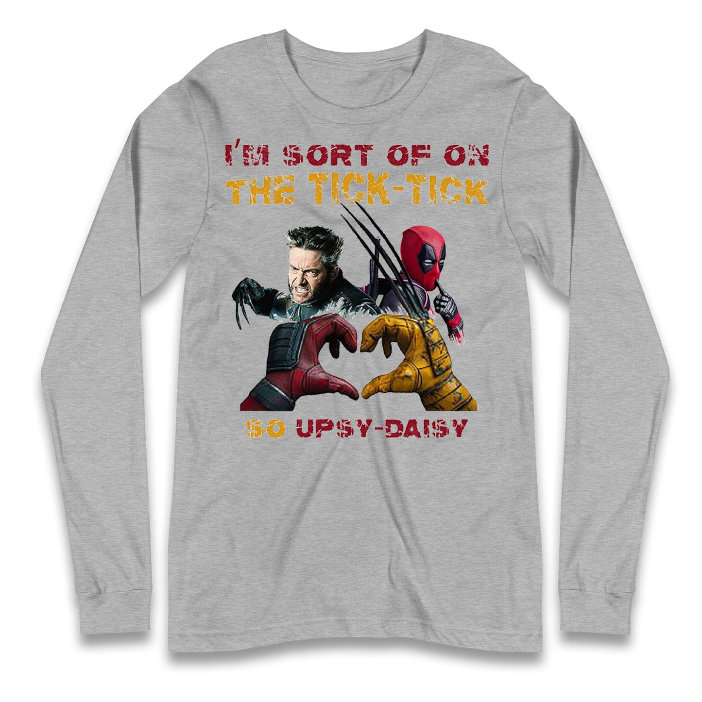 I'm Sort of on The Tick Tick so Upsy Daisy Long Sleeve T Shirt