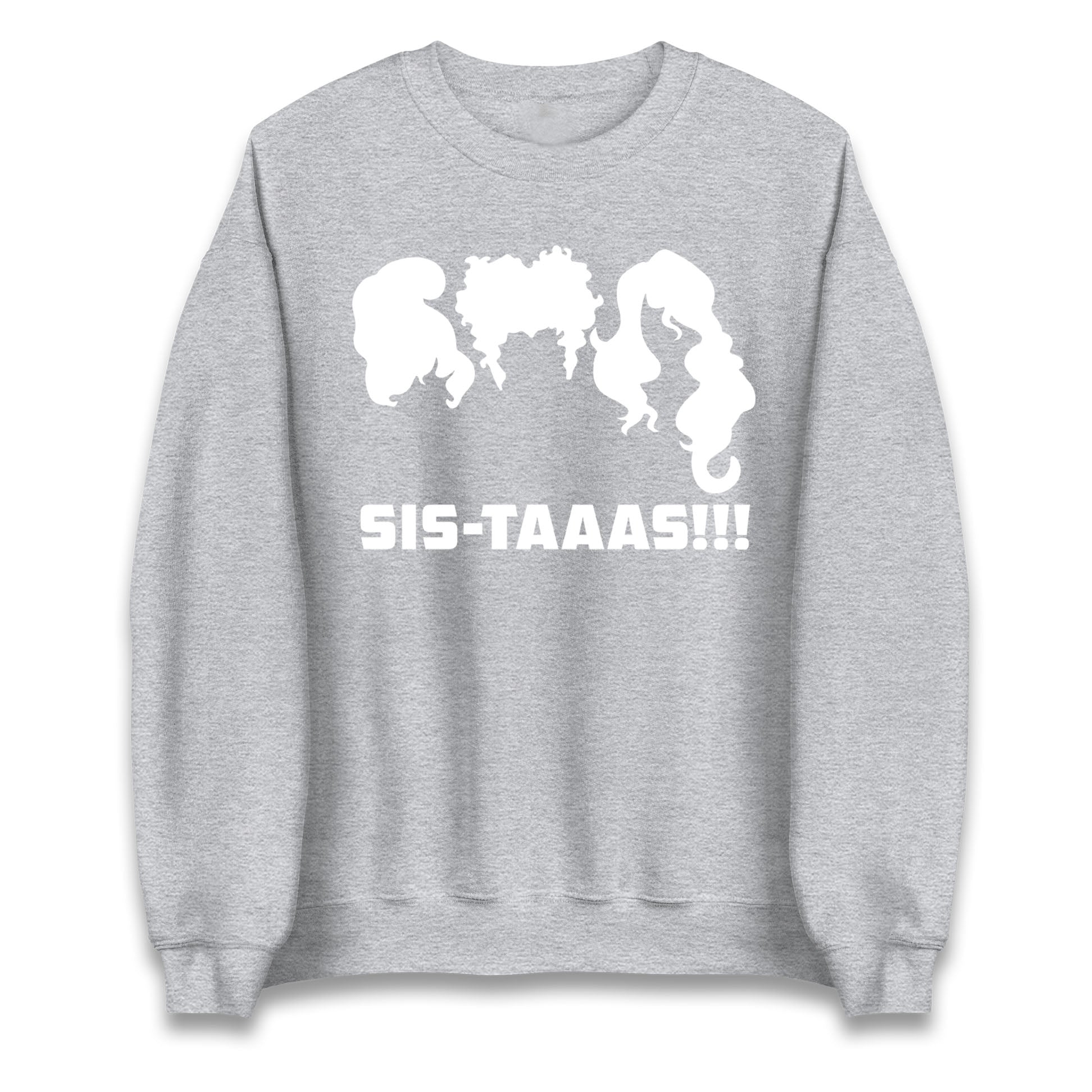 The Sanderson Sisters Sistaaas Halloween Sweatshirt
