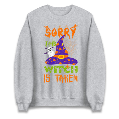 Sorry This Witch Is Taken Sweatshirt
