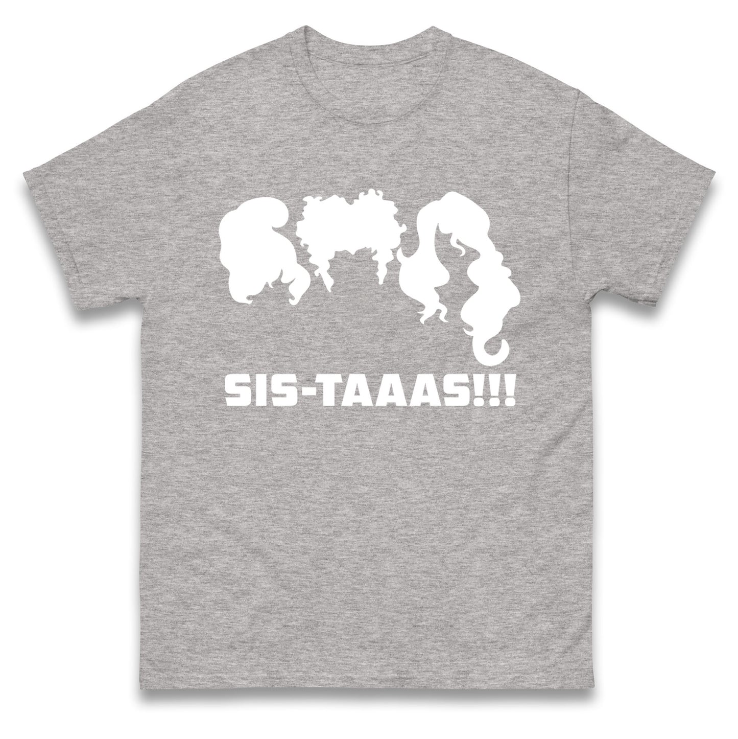 The Sanderson Sisters Sistaaas t shirt
