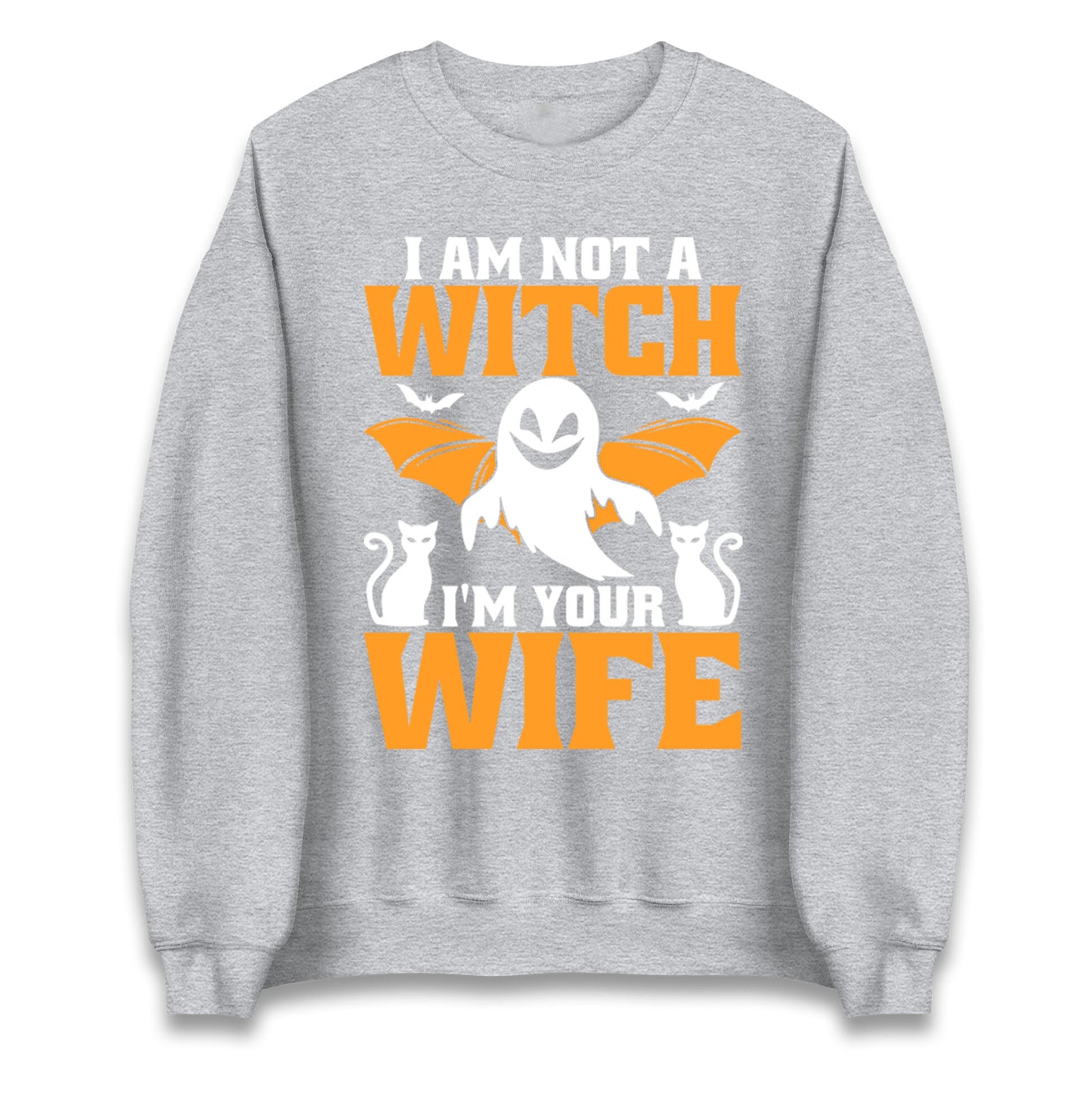 Im Not A Witch Im Your Wife Halloween Sweatshirt
