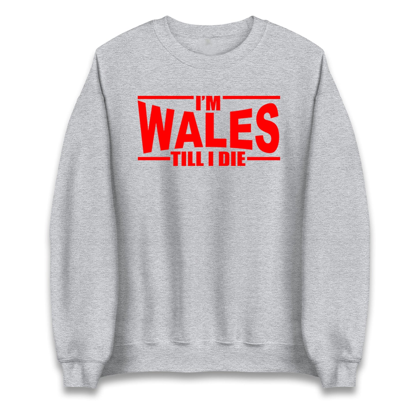 I'm Wales Till I Die Jumper