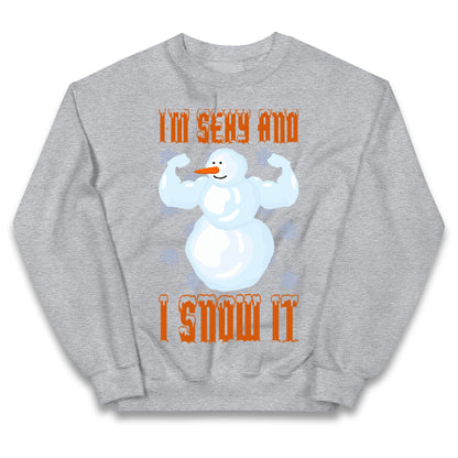 Im Sexy And I Snow It Christmas Kids Jumper