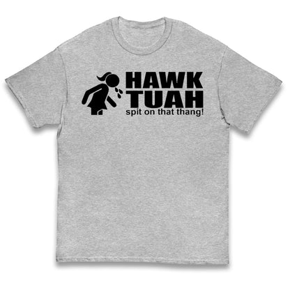 Hawk Tuah Spit on That Thang Girl Kids T Shirt
