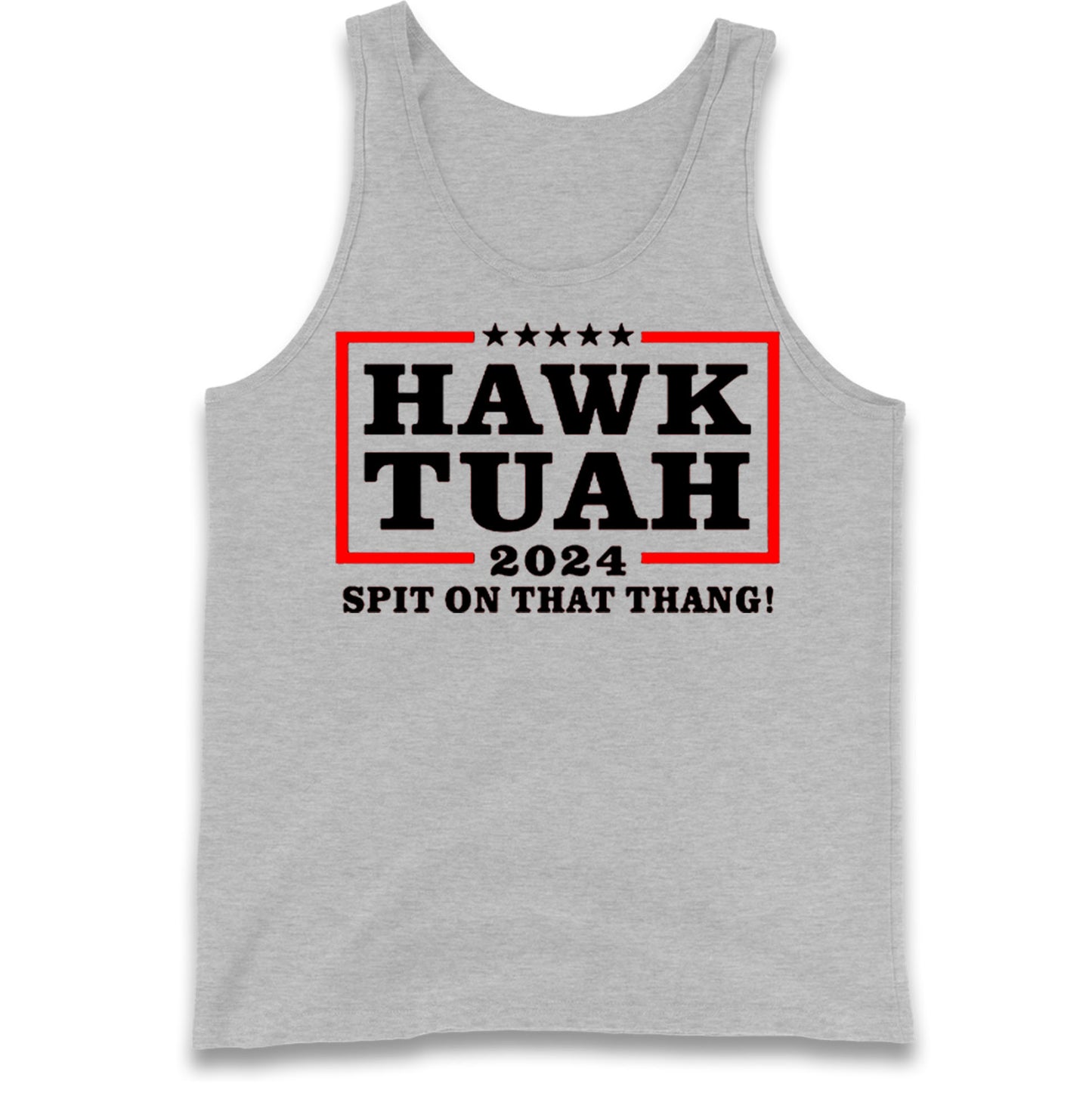 Hawk Tuah Spit on That Thang 2024 Tank Top