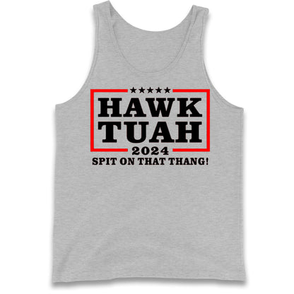Hawk Tuah Spit on That Thang 2024 Tank Top