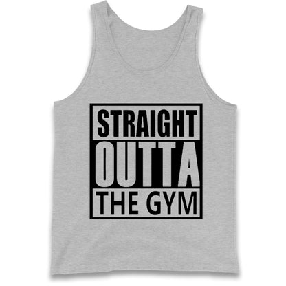 Staight Outta The Gym Tank Top