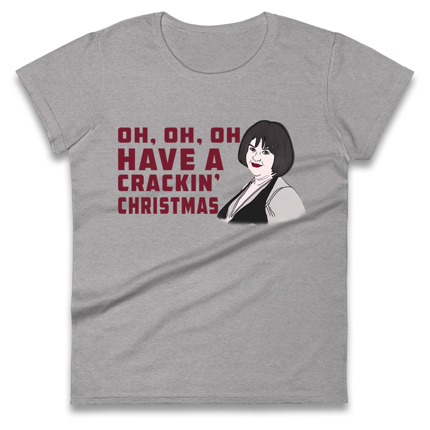 Oh My Crackin Christmas Nessa Gavin And Stacey Womens t shirt