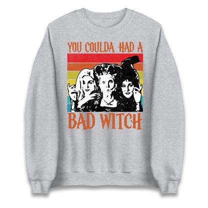 The Sanderson Sisters If You Could Had A Bad Witch Halloween Unisex Sweatshirt
